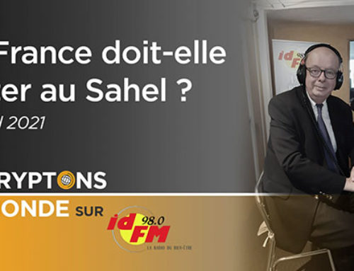 Sahel : la France doit-elle rester ? IDFM 98