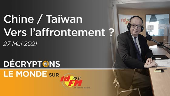 Chine / Taiwan, vers l’affrontement ?