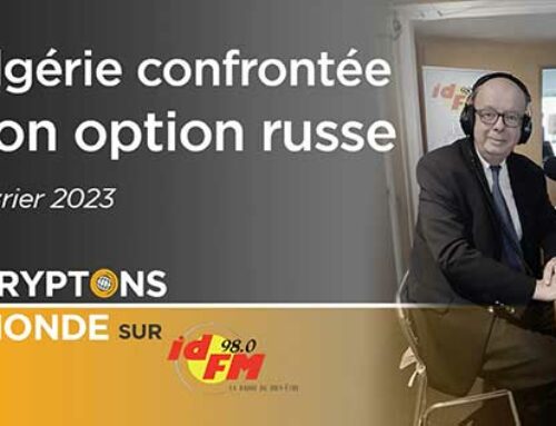 L’Algérie confrontée à son option russe – IDFM98