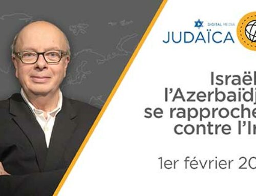Israël et l’Azerbaïdjan se rapprochent contre l’Iran – Radio Judaïca