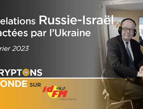 Les relations Russie-Israël impactées par l’Ukraine – IDFM98