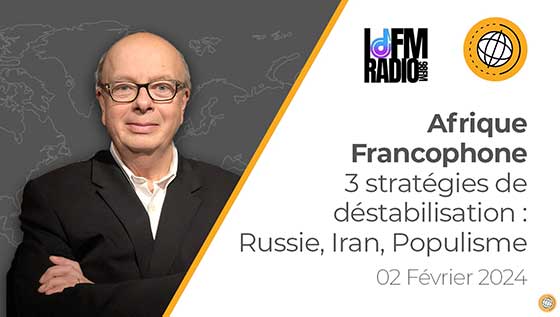 Afrique Francophone: 3 stratégies de déstabilisation