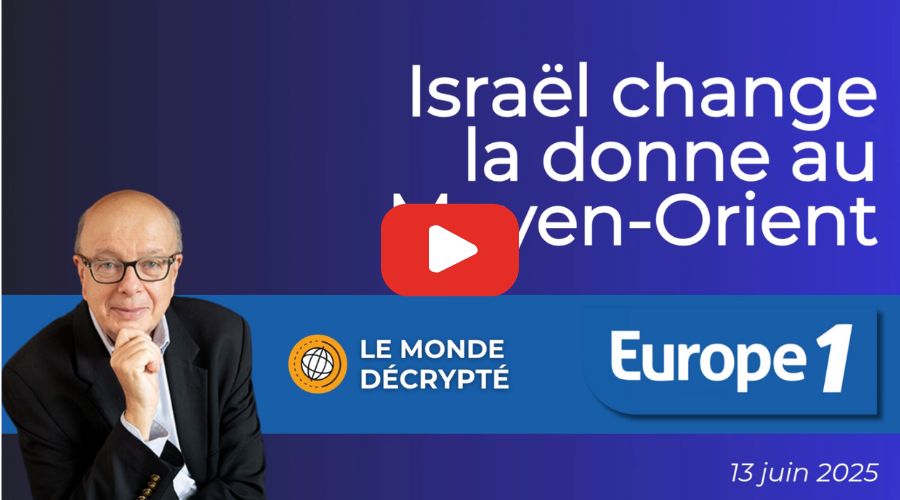 Israël change la donne au Moyen-Orient