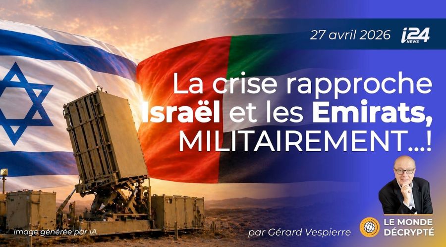 La crise rapproche Israël et les Emirats, MILITAIREMENT...!